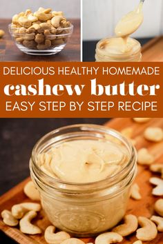 cashew butter in a glass jar with cashews around it and the words, delicious healthy homemade cashew butter easy step by step by step recipe