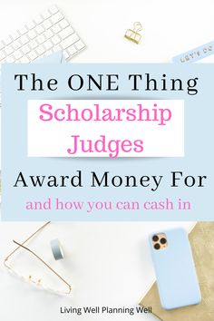 the one thing scholarship judges award money for and how you can cash in