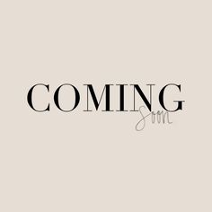 the word coming soon written in black ink on a beige background with an arrow pointing to it