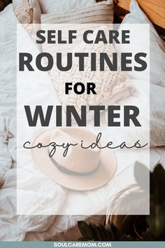 Explore these cozy self care routines to help you boost your mood, and feel nourished all winter long. Learn more at soulcaremom.com Cozy Self Care, Mom Selfcare, Winter Routine, Self Care Practices, Ways To Destress, Self Care Ideas, Productive Morning, Creative Class, Body Is A Temple