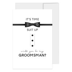 it's time to suit up will you be my groomsman? card