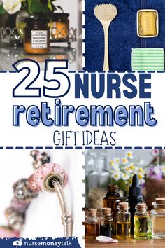 the cover of 25 nurse retirement gift ideas with images of medical items and flowers in vases