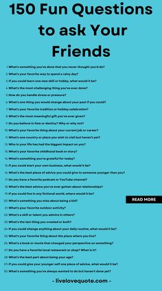 a blue poster with the words,'150 fun questions to ask your friends '