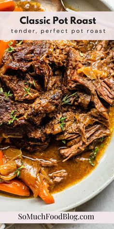 a close up of a plate of food with meat and carrots on it, text reads classic pot roast tender, perfect pot roast