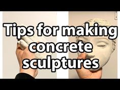 a person holding up a white mask with the words tips for making concrete sculptures on it