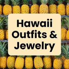 several rows of pineapples with the words hawaii outfits and jewelry above them in black