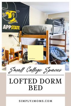 small college spaces lofted dorm bed with text overlay reading small college spaces lofted dorm bed