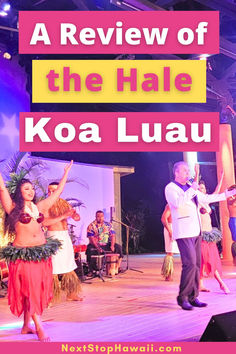 Image of hula dancers and the emcee on the stage performing at the Hale Koa Luau. Text reads A Review of the Hale Koa Luau. Kailua Oahu