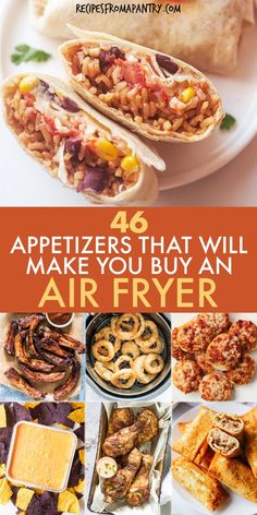 an assortment of appetizers that will make you buy an air fryer