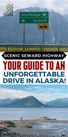 a sign that says your guide to an unforgetable drive in alaska with mountains in the background