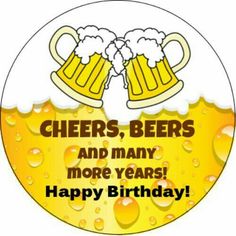 a birthday card with two mugs of beer and the words cheers, beers and many more years happy birthday