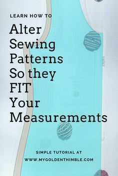 an advertisement for sewing patterns on the back of a blue and white dress with text that reads, learn how to alter sewing patterns so they fit your measurements