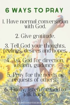 a woman standing in a field of sunflowers with the text 6 ways to pray