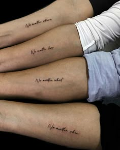 three women's legs with small tattoos and words on their ankles, both saying no matter what they are