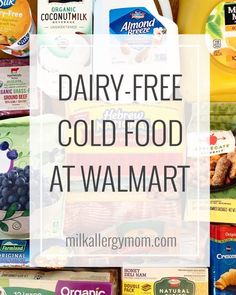 dairy - free cold food at walmart with text overlay