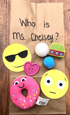 a bag that has some doughnuts and other items on it with the words who is ms chesley?