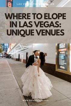 a bride and groom kissing on the sidewalk with text overlay that reads, your ultimate guide to eloping in las vegas