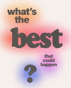 a poster with the words what's the best? and question mark on it