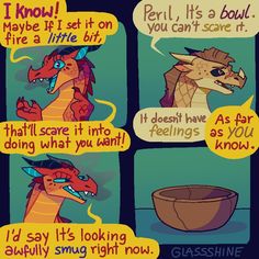 a comic strip with two dragon talking to each other and one saying, i don't