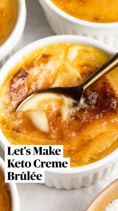 there is a spoon that is in the bowl with some food on it and text overlay reads let's make keto creme brulee