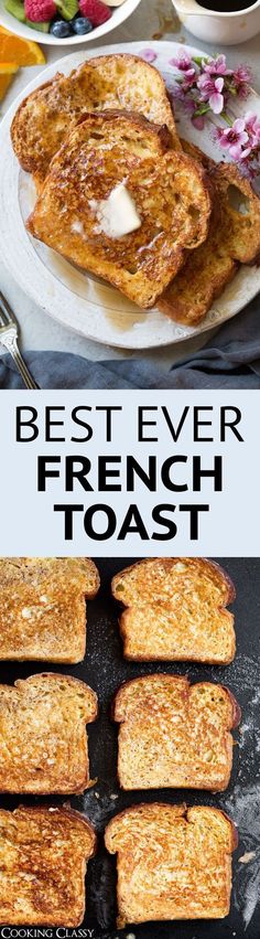 french toast on a plate with coffee and other breakfast foods in the background, along with text overlay that reads best ever french toast