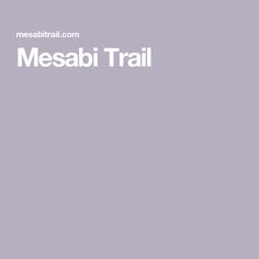 the message mesaii trail is written in white on a gray background with an image of