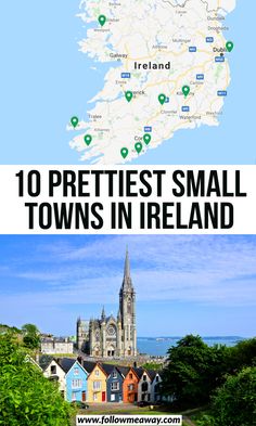 ireland with the words 10 prettiest small towns in ireland on top and bottom