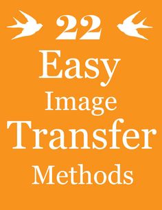 an orange background with white text that says 12 easy image transfer method