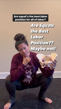 a woman squatting down holding a plate with food in her hands and the caption says, are squats the best labor position for all of labor?