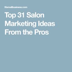 the top 3 salon marketing ideas from the pros