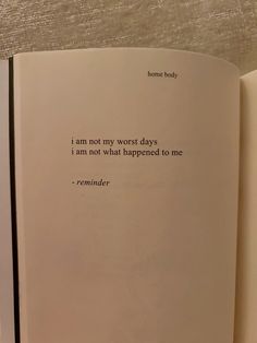 an open book with the words i am not my worst days, i am not what happened to me