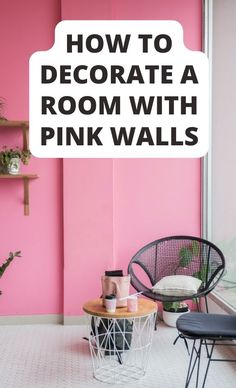 a room with pink walls and furniture in the corner, text overlay reads how to decorate a room with pink walls