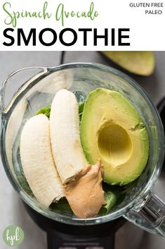 an avocado and sliced bananas in a blender with text overlay that reads, spinach avocado smoothie