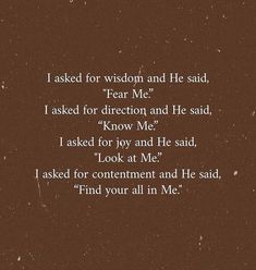 a poem written in white ink on brown paper with the words i asked for wisdom and he said, i asked for direction and he said