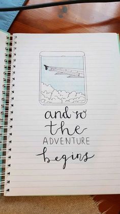 an open notebook with writing on it that says, and so the adventure begins