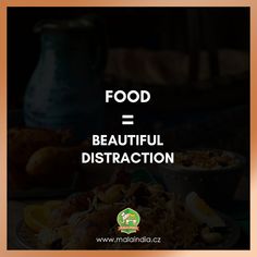 food with the words food = beautiful distraction