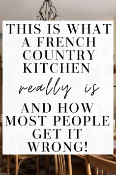 this is what a french country kitchen really is and how most people get it wrong