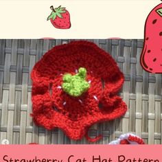 there is a crocheted strawberry hat with a green leaf on it and the words strawberry cat hat pattern below