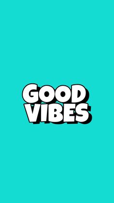 the words good vibes on a blue background with black and white letters that read,'good vibes '