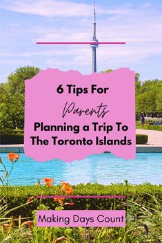 a pink sign with the words 6 tips for planning a trip to the toronto islands