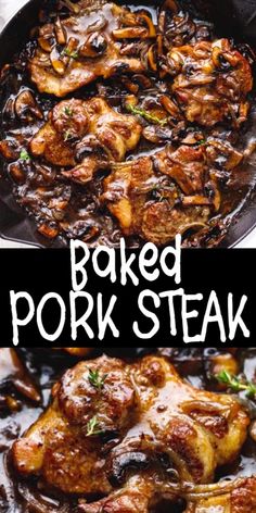 baked pork steak in a skillet with mushrooms and herbs on top, and the words baked pork steak in a cast iron skillet