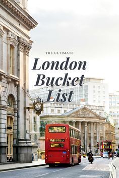 the ultimate london bucket list is here