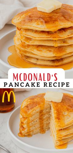 a stack of pancakes on a plate with butter and syrup next to it that says mcdonald's pancake recipe