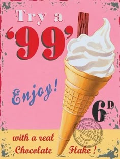 an ice cream sign with the words try a 999 enjoy