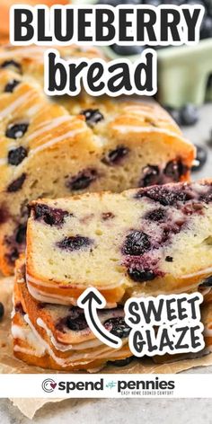 blueberry bread is sliced and sitting on a cutting board with the words sweet glaze below it