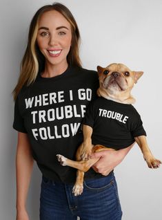 Trouble Follows Matching T-Shirt Set - Club Huey Emotional Support Dog, Friends T Shirt, Matching Hoodies, Emotional Support Animal, Support Dog, Dog Top, Medium Dog, Dog Pajamas