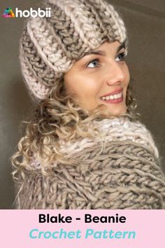 a woman wearing a knitted hat and scarf with text overlay that reads, blanket - beanie crochet pattern