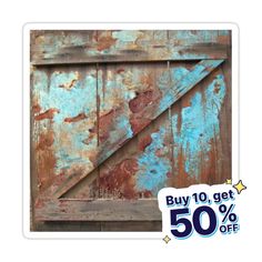 an old wooden door with peeling paint and the sale sign is for 50 % off