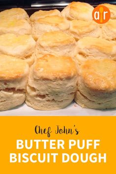 butter puff biscuit dough on a baking sheet with the words chef john's butter puff biscuit dough