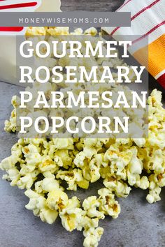 gourmet rosemary parmesan popcorn is an easy and delicious side dish recipe